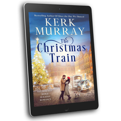 The Christmas Train: Sugarberry Ridge Holiday Romance Book 5 (PRE-ORDER)