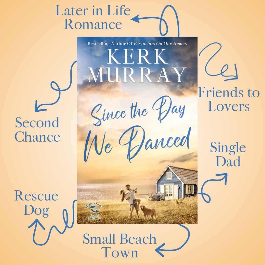 Since the Day We Danced (Hadley Cove Sweet Romance Book 1) Kerk Murray