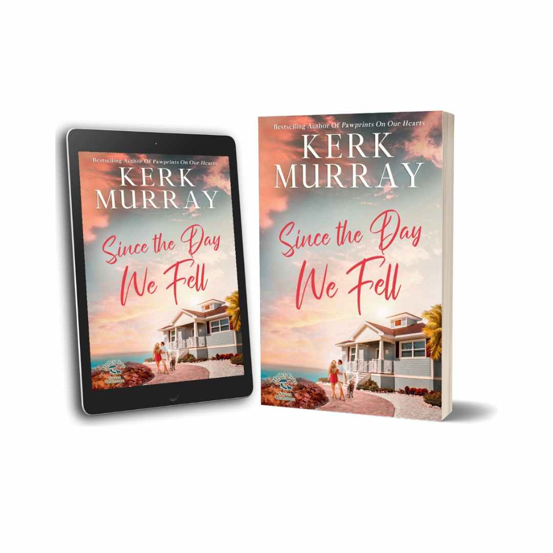Since the Day We Fell (Hadley Cove Sweet Romance: Book 2) – Kerk Murray