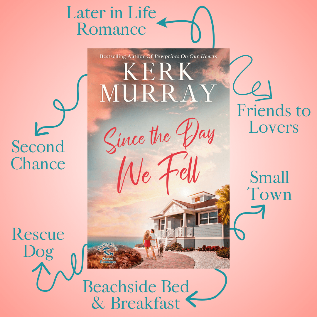Since the Day We Fell (Hadley Cove Sweet Romance Book 2) Kerk Murray
