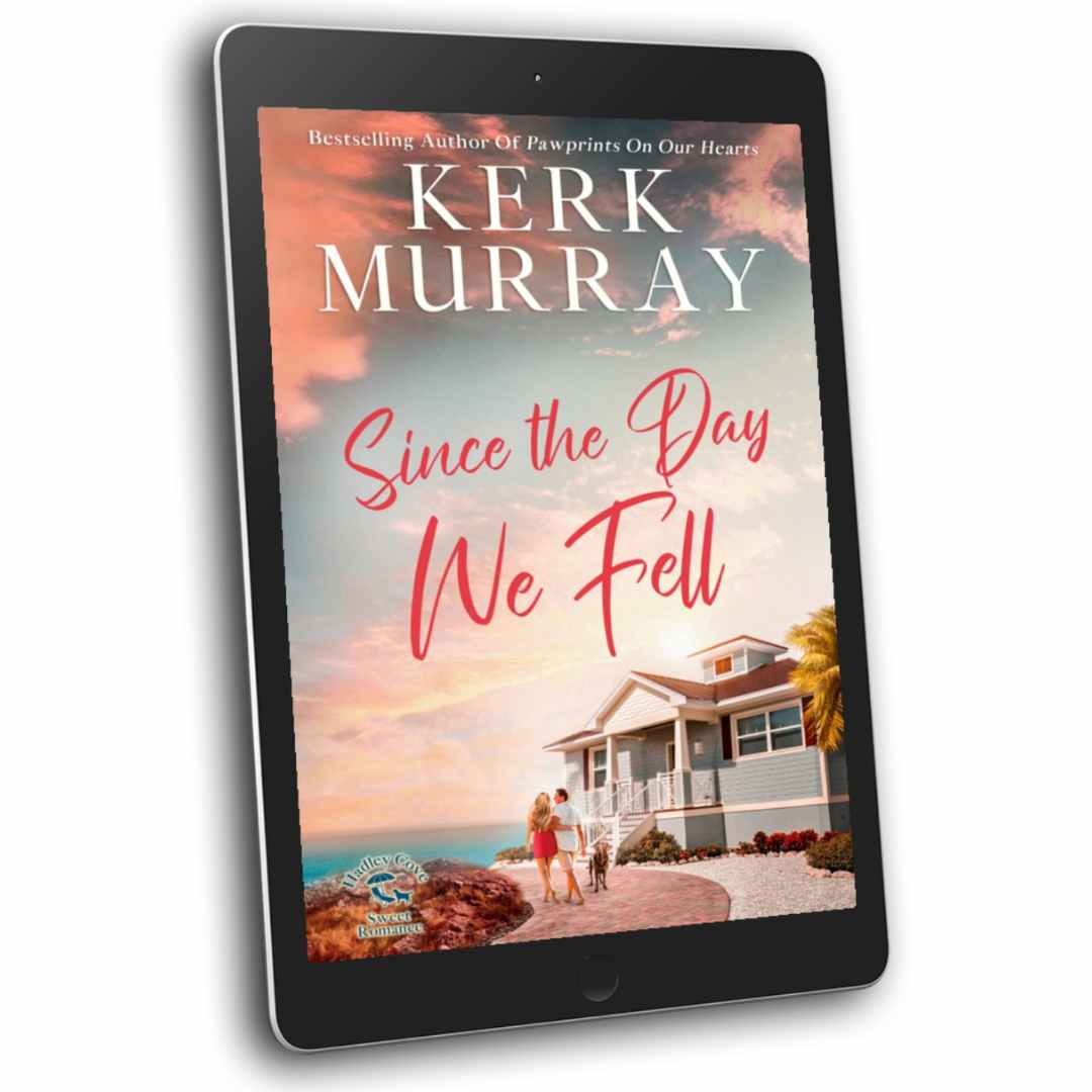 Since the Day We Fell (Hadley Cove Sweet Romance Book 2) Kerk Murray