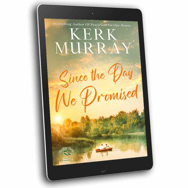 Since the Day We Promised (Hadley Cove Sweet Romance Prequel) PREORD